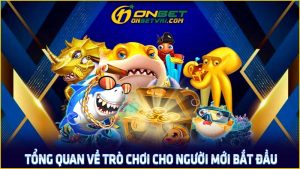 Tổng quan về trò chơi cho người mới bắt đầu